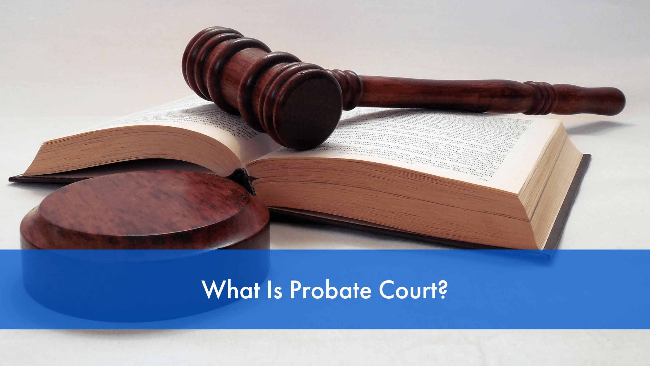 Probate Court in Florida I Law Office of Amy B. Van Fossen